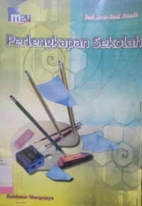 PERLENGKAPAN SEKOLAH