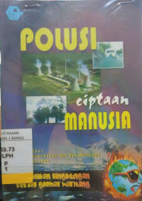 POLUSI CIPTAAN MANUSIA