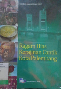 RAGAM HIAS KERAJINAN CANTIK KOTA PALEMBANG