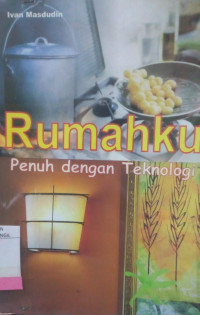 RUMAHKU PENUH DENGAN TEKNOLOGI