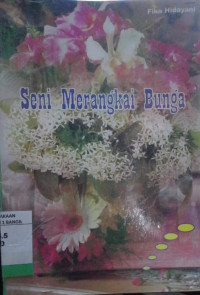 SENI MERANGKAI BUNGA