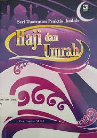 SERI TUNTUNAN PRAKTIS IBADAH HAJI DAN UMROH