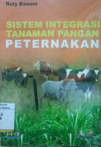 SISTEM INTEGRASI TANAMAN PANGAN PETERNAK