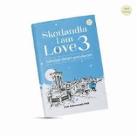 SKOTLANDIA I AM LOVE 3 SAHABAT DALAM PERJALANAN