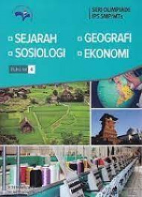 Sejarah Sosiologi Geografi Ekonomi Buku Ke 4 (Seri Olimpiade Sains IPA Terpadu SMP/MTS)