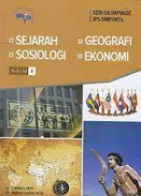 Sejarah Sosiologi Geografi Ekonomi Buku Ke 6 (Seri Olimpiade Sains IPA Terpadu SMP/MTS)