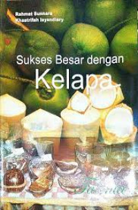 SUKSES BESAR DENGAN KELAPA