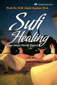 Sufi Healing Terapi Dengan Metode Tasawuf