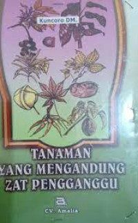 TANAMAN YANG MENGANDUNG ZAT MENGGANGGU