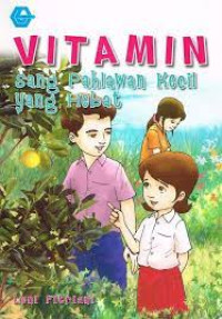 VITAMIN Sang Pahlawan kecil Yang Hebat