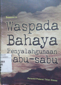 WASPADA BAHAYA PENYALAHGUNAAN SABU-SABU