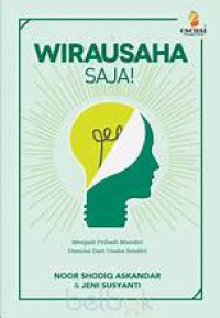 WIRAUSAHA SAJA ! MENJADI PRIBADI MANDIRI DIMULAI DARI USAHA SENDIRI