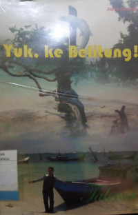 YUK. KE BELITUNG!!