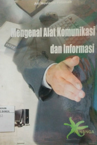 MENGENAL ALAT KOMUNIKASI DAN INFORMASI