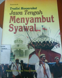 Trasisi Masyarakat Jawa Tengah Menyambut Syawal