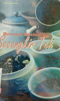 MENEGUK MANFAAT DARI SECANGKIR TEH