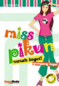 miss pikun susah inget! gampang lupa!