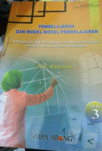 Pembelajaran Dan Model-Model Pembelajaran seri 3