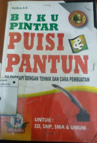 Buku Pintar Puisi Pantun Di Lengkapi Dengan Tehnik Dan Cra Pembuatan