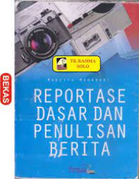 reportase Dasar Dan Penulisan Berita