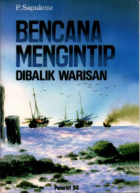 Bencana Mengintip Dibalik Warisan